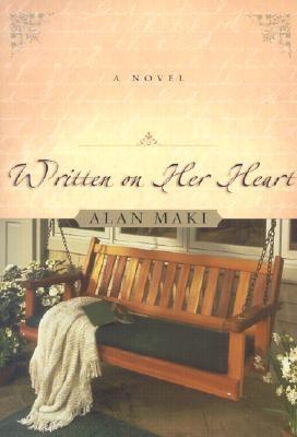 Written on Her Heart - Maki, Alan