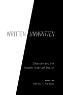 Written/Unwritten: Diversity and the Hidden Truths of Tenure