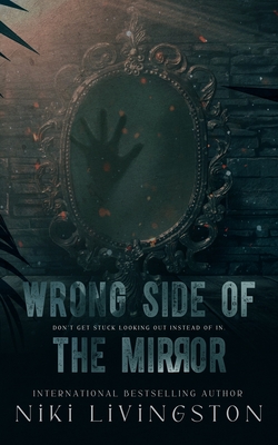 Wrong Side Of The Mirror - Wade, Angie (Editor), and Livingston, Niki