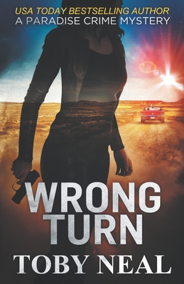 Wrong Turn - Neal, Toby