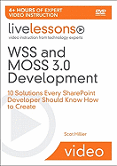 Wss and MOSS 3.0 Development: 10 Solutions Every SharePoint Developer Should Know How to Create