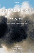 Wtc 9/11: String Quartet and Pre-Recorded Voices and Strings or Three String Quartets and Pre-Recorded Voices