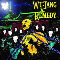 Wu Tang X Remedy - Wu Tang X Remedy