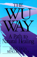 Wu Way: A Path to Natural Healing