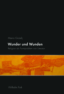 Wunder Und Wunden: Religion ALS Formproblem Von Literatur