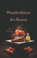 Wunderdi?ten des Koran: Es ist an der Zeit, alle Widerspr?che in den Ern?hrungsschulen zu beseitigen!