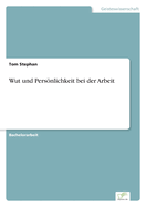 Wut und Persnlichkeit bei der Arbeit