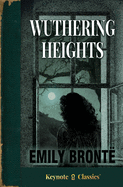Wuthering Heights (Annotated Keynote Classics)
