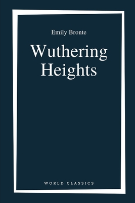 Wuthering Heights by Emily Bronte - Bronte, Emily