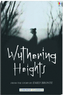 Wuthering Heights: From the Story by Emily Bronte