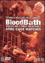 WWE: Bloodbath - Wrestling's Most Incredible Steel Cage Matches - 