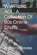 WWF and AOL: A Collection Of 90s Online Chats