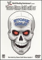WWF: 'Cause Stone Cold Said So
