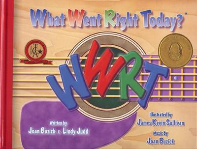 WWRT: What Went Right Today? - Buzick, Joan, and Judd, Lindy