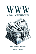 WWW: A Woman with Worth