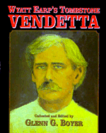 Wyatt Earp's Tombstone Vendetta