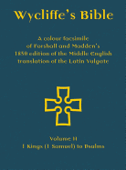 Wycliffe's Bible - A colour facsimile of Forshall and Madden's 1850 edition of the Middle English translation of the Latin Vulgate: Volume I - Genesis to Ruth