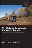 Wydluzona zywotnosc konc?wki koparki