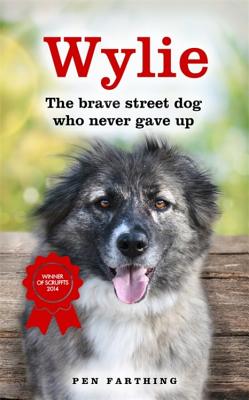Wylie: The Brave Street Dog Who Never Gave Up - Farthing, Pen