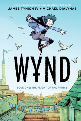 Wynd Book One: Flight of the Prince - Tynion IV, James