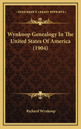 Wynkoop Genealogy in the United States of America (1904)