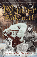 Wynter Wakeneth: Medieval Murder Mystery of Savernake Forest Book 13