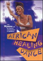 Wyoma: African Healing Dance - 