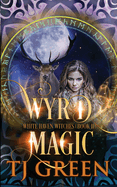 Wyrd Magic: Paranormal Witch Mysteries