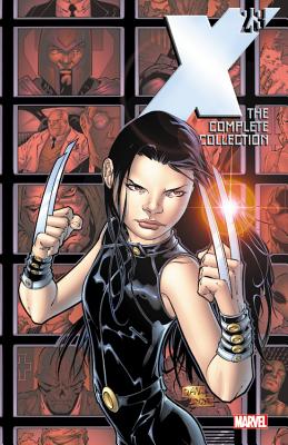 X-23: The Complete Collection, Volume 1 - Kyle, Craig (Text by), and Yost, Chris (Text by), and Faerber, Jay (Text by)