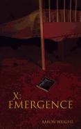 X: Emergence