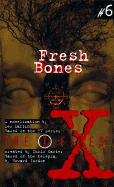 X Files YA #06 Fresh Bones