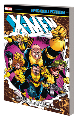 X-Men Epic Collection: Dissolution & Rebirth [New Printing] - Claremont, Chris, and Lee, Jim