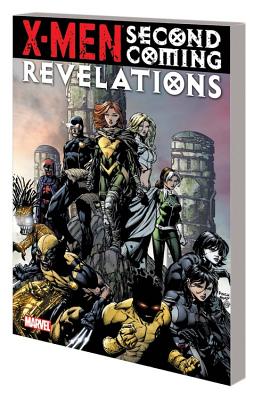 X-men: Second Coming Revelations - Spurrier, Simon, and Swierczynski, Duane