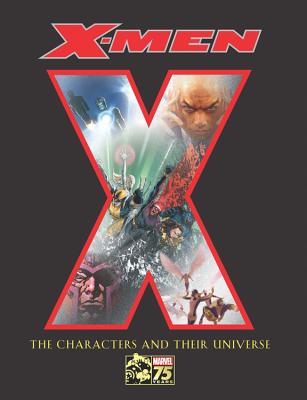 X-Men: The Characters and Their Universe - Mallory, Michael