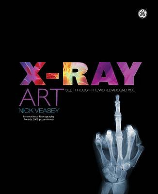 X-Ray Art - Veasey, Nick