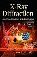 X-Ray Diffraction: Structure, Principles, and Applications