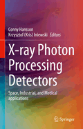 X-Ray Photon Processing Detectors: Space, Industrial, and Medical Applications