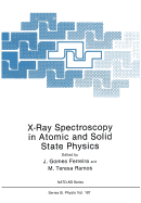 X-Ray Spectroscopy in Atomic and Solid State Physics