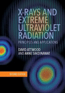 X-Rays and Extreme Ultraviolet Radiation: Principles and Applications