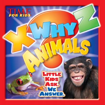 X-WHY-Z Animals - Editors, of,Time,for,Kids