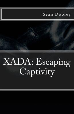 Xada: Escaping Captivity - Dooley, Sean