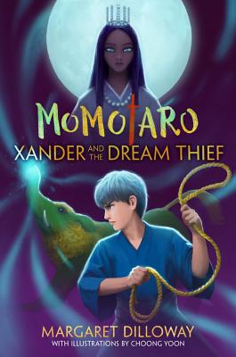 Xander and the Dream Thief - Dilloway, Margaret
