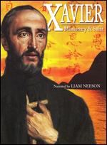 Xavier: Missionary and Saint - 