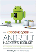 XDA Developers' Android Hacker's Toolkit: The Complete Guide to Rooting, ROMs and Theming