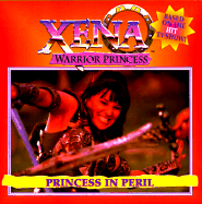 Xena Warrior Princess: Princess in Peril - Milliron, Kerry