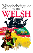 Xenophobe's Guide to the Welsh