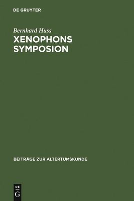 Xenophons Symposion - Huss, Bernhard