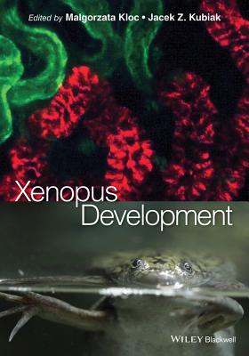 Xenopus Development - Kloc, Malgorzata, and Kubiak, Jacek Z.