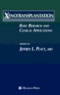 Xenotransplantation: Basic Research and Clinical Applications