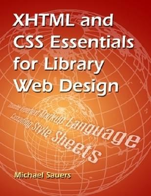 XHTML & CSS Essentials for Lib Web - Sauers, Michael
